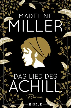 Miller | Das Lied des Achill | Buch | 978-3-96161-082-2 | www2.sack.de