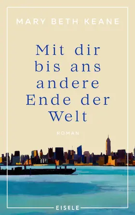Keane |  Mit dir bis ans andere Ende der Welt | Buch |  Sack Fachmedien