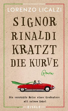 Licalzi |  Signor Rinaldi kratzt die Kurve | eBook | Sack Fachmedien