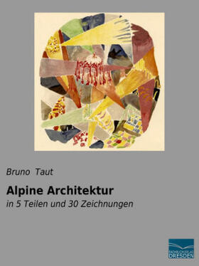 Taut |  Alpine Architektur | Buch |  Sack Fachmedien