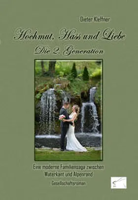 Kleffner |  Hochmut, Hass und Liebe: Die 2. Generation | Buch |  Sack Fachmedien