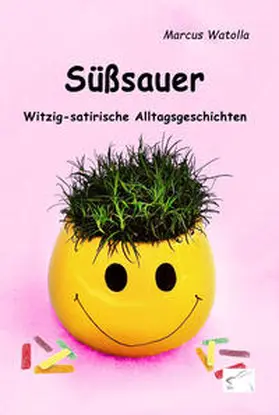 Watolla |  Süßsauer | Buch |  Sack Fachmedien