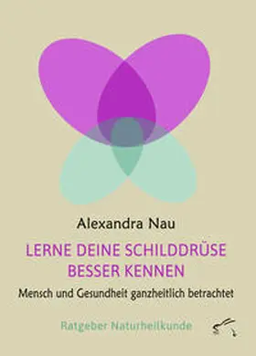 Nau |  Lerne deine Schilddrüse besser kennen | Buch |  Sack Fachmedien