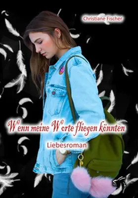 Fischer |  Wenn meine Worte fliegen könnten | Buch |  Sack Fachmedien