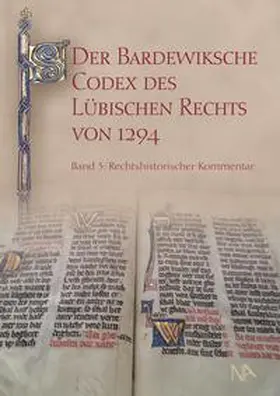 Cordes |  Der Bardewiksche Codex des Lübischen Rechts von 1294 | Buch |  Sack Fachmedien