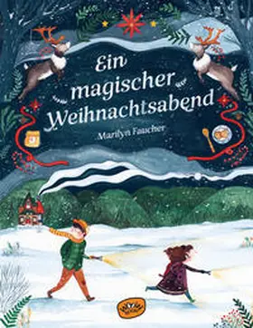 Faucher / Tremblay |  Ein magischer Weihnachtsabend | Buch |  Sack Fachmedien
