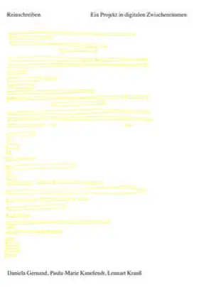 Gernand / Kanefendt / Krauß |  Reinschreiben. Ein Projekt in digitalen Zwischenräumen | Buch |  Sack Fachmedien