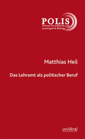 Heil |  Das Lehramt als politischer Beruf | Buch |  Sack Fachmedien