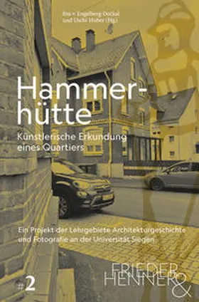 von Engelberg-Dockal / Huber |  Hammerhütte. Künstlerische Erkundung eines Quartiers | Buch |  Sack Fachmedien