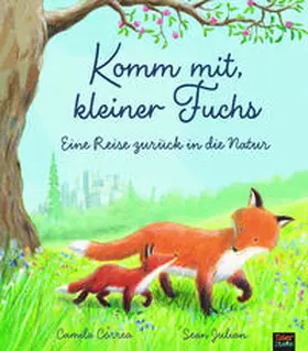 Correa / Julian |  Komm mit, kleiner Fuchs | Buch |  Sack Fachmedien