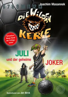 Masannek |  Die Wilden Kerle - Buch 5 3/4: Juli und der Geheime Joker | Buch |  Sack Fachmedien