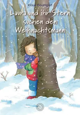 Baumgart / Neudert |  Laura und ihr Stern suchen den Weihnachtsmann | Buch |  Sack Fachmedien