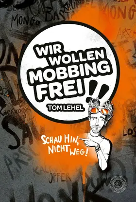 Lehel |  Wir wollen Mobbingfrei! Schau hin, nicht weg! | eBook | Sack Fachmedien