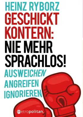 Ryborz |  Geschickt kontern: Nie mehr sprachlos! | Buch |  Sack Fachmedien