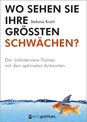 Krahl |  Wo sehen Sie Ihre größten Schwächen? | Buch |  Sack Fachmedien