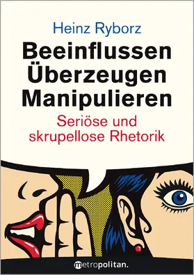 Ryborz |  Beeinflussen - Überzeugen - Manipulieren | Buch |  Sack Fachmedien