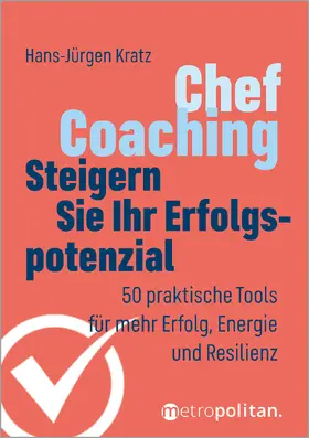 Kratz |  Chef-Coaching: Steigern Sie Ihr Erfolgspotenzial | Buch |  Sack Fachmedien