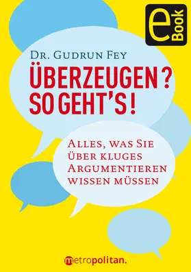 Fey |  Überzeugen? So geht's! | eBook | Sack Fachmedien