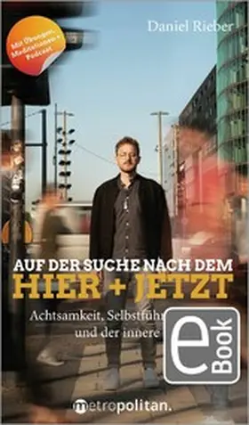 Rieber |  Auf der Suche nach dem Hier + Jetzt | eBook | Sack Fachmedien