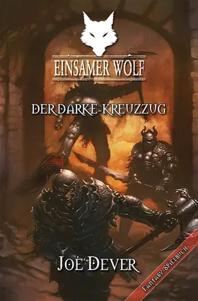Dever |  Einsamer Wolf 15 - Der Darke Kreuzzug | eBook | Sack Fachmedien