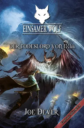 Dever |  Einsamer Wolf 17 - Der Todeslord von Ixia | eBook | Sack Fachmedien