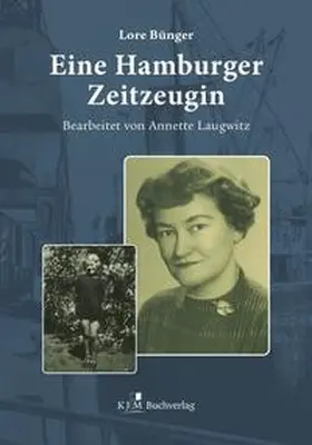 Bünger / Laugwitz |  Eine Hamburger Zeitzeugin | Buch |  Sack Fachmedien