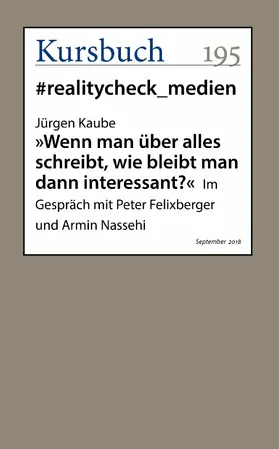 Kaube | "Wenn man über alles schreibt, wie bleibt man dann interessant?" | E-Book | sack.de