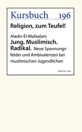 El-Mafaalani |  Jung. Muslimisch. Radikal. | eBook | Sack Fachmedien