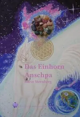 Sternberg / Daiker |  Das Einhorn Anschpa | Buch |  Sack Fachmedien