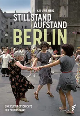 Merz |  Stillstand Aufstand Berlin | Buch |  Sack Fachmedien