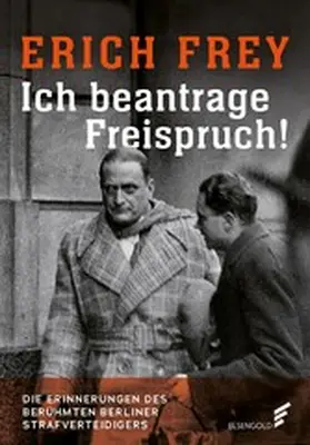 Frey |  Ich beantrage Freispruch! | eBook | Sack Fachmedien