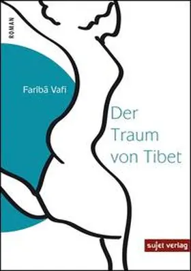 Fariba / Wafi¯ | Der Traum von Tibet | Buch | 978-3-96202-023-1 | www2.sack.de