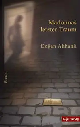 Akhanli / Akhanli |  Madonnas letzter Traum | Buch |  Sack Fachmedien