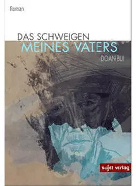 Bui | Das Schweigen meines Vaters | Buch | 978-3-96202-080-4 | www2.sack.de