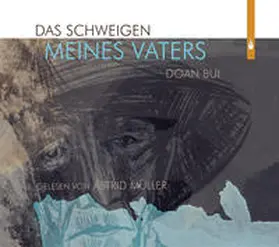 Bui |  Das Schweigen meines Vaters | Sonstiges |  Sack Fachmedien