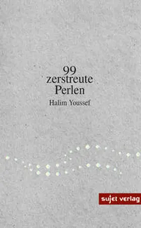 Youssef |  99 zerstreute Perlen | eBook | Sack Fachmedien