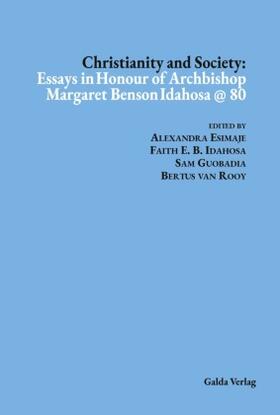 Esimaje / Idahosa / Guobadia |  Christianity and Society: Essays in Honour of Archbishop Margaret Benson Idahosa @ 80 | Buch |  Sack Fachmedien