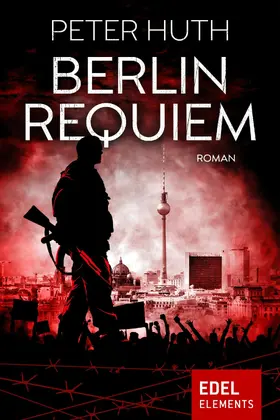 Huth |  Berlin Requiem | eBook | Sack Fachmedien