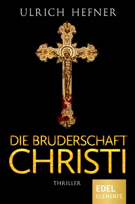 Hefner |  Die Bruderschaft Christi | eBook | Sack Fachmedien