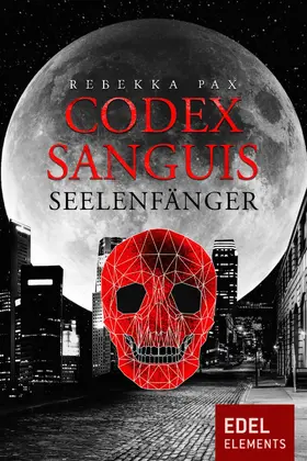 Pax |  Codex Sanguis – Seelenfänger | eBook | Sack Fachmedien