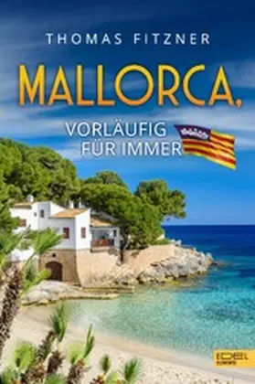 Fitzner |  Mallorca, vorläufig für immer | eBook | Sack Fachmedien