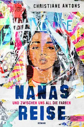 Antons |  Nanas Reise - Und zwischen uns all die Farben | Buch |  Sack Fachmedien