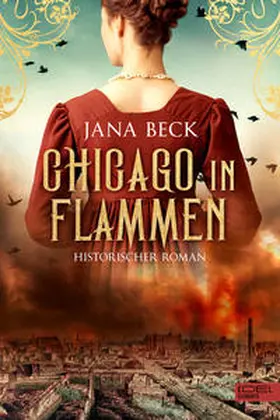 Beck |  Chicago in Flammen | Buch |  Sack Fachmedien