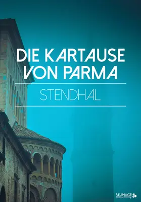 Stendhal |  Die Kartause von Parma | eBook | Sack Fachmedien