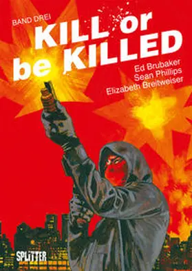 Brubaker |  Kill or be Killed 03 | Buch |  Sack Fachmedien