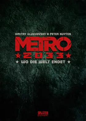 Glukhovsky / Nuyten |  Metro 2033. Band 1 (Splitter Diamant Vorzugsausgabe) | Buch |  Sack Fachmedien