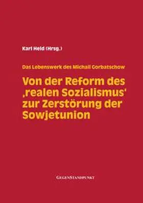 Held |  Von der Reform des 'realen Sozialismus' zur Zerstörung der Sowjetunion | eBook | Sack Fachmedien