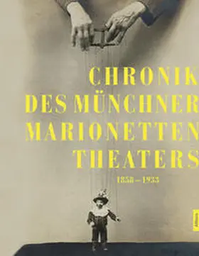 Peitzmeier / Schuster-Stengel / Wegner |  Chronik des Münchner Marionettentheaters | Buch |  Sack Fachmedien
