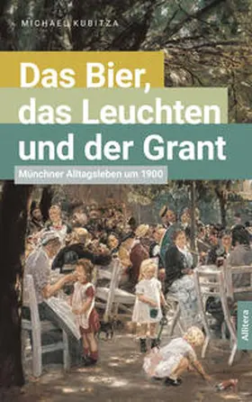 Kubitza |  Das Bier, das Leuchten und der Grant | Buch |  Sack Fachmedien