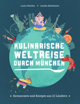 Werther / Mittelmeier |  Kulinarische Weltreise durch München | Buch |  Sack Fachmedien